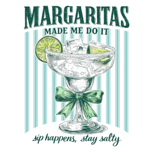 Margarita's Made Me Do it