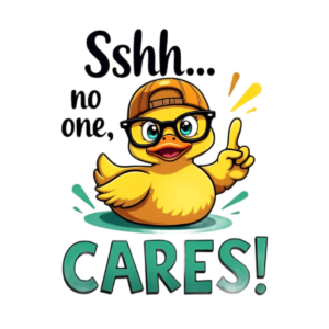 Sshh...no one, Cares!