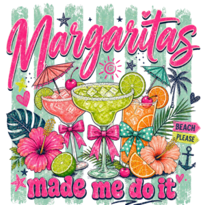 Margaritas made me do it 2
