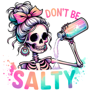 Don't Be Salty 2