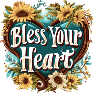 Bless Your Heart