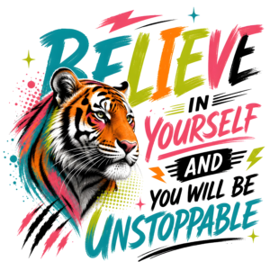 Believe in Yourself....