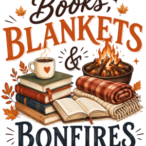 Books, Blankets and Bonfires...